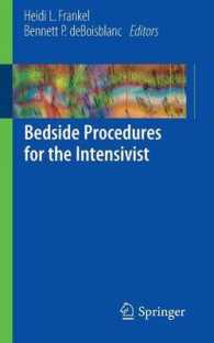 Bedside Procedures for the Intensivist （2010. X, 250 p. w. 50 b&w and 75 col. figs. and 20 tables）