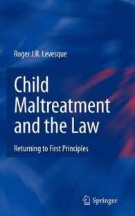 児童虐待と法<br>Child Maltreatment and the Law : Returning to First Principles （2008. 216 p. 23,5 cm）
