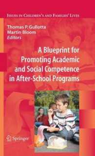 A Blueprint for Promoting Academic and Social Competence in After-School Programs (Issues in Children's and Families' Lives) 〈Vol. 10〉