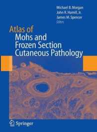 モーズ手術・皮膚病理学アトラス<br>Atlas of Mohs and Frozen Section Cutaneous Pathology