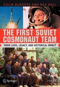 The First Soviet Cosmonaut Team : Their Lives and Legacies (Springer Praxis Books/Space Exploration)