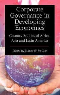 途上国経済におけるコーポレート・ガバナンス<br>Corporate Governance in Developing Economies : Country Studies of Africa, Asia and Latin America （2008. XII, 304 S. 12 Tabellen, 10 SW-Zeichn. 235 mm）