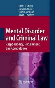 精神障害と刑法：責任、刑罰と責任能力<br>Mental Disorder and Criminal Law : Responsibility, Punishment and Competence （2008. VIII, 248 S. 1 Tabellen. 235 mm）