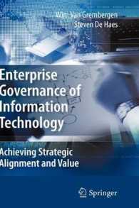 Enterprise Governance of Information Technology : Achieving Strategic Alignment and Value （2009. X, 350 p. w. 80 drawings. 23,5 cm）