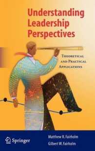 リーダーシップへの視点<br>Understanding Leadership Perspectives : Theoretical and Practical Applications （2009. 250 p. w. 10 figs. 23,5 cm）