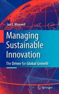 持続可能なイノベーション管理<br>Managing Sustainable Innovation : The Driver for Global Growth （2009. VIII, 200 p. w. 25 b&w ill. 23,5 cm）