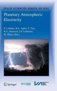 Planetary Atmospheric Electricity (Space Sciences Series of ISSI) 〈Vol. 30〉