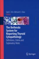ベセスダ甲状腺細胞病理学<br>The Bethesda System for Reporting Thyroid Cytopathology : Definitions, Criteria and Explanatory Notes