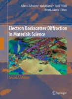 材料科学における電子後方散乱回折（第２版）<br>Electron Backscatter Diffraction in Materials Science （2ND）