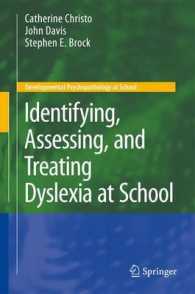 Identifying, Assessing, and Treating Dyslexia at School (Developmental Psychopathology at School) 〈Vol. 7〉