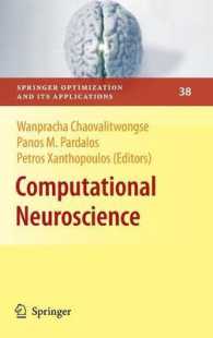 Computational Neuroscience (Springer Optimization and Its Applications Vol.39) （2010. XX, 396 p. w. 78 figs. and 27 tabs. 23,5 cm）