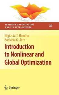 非線形および大域最適化入門<br>Introduction to Nonlinear and Global Optimization (Springer Optimization and Its Applications) 〈Vol. 37〉