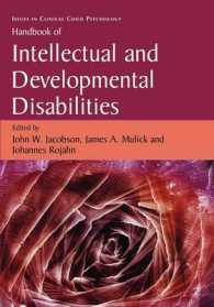 知的・発達障害ハンドブック<br>Handbook of Intellectual and Developmental Disabilities (Issues in Clinical Child Psychology) （2009. XX, 726 p. 254 mm）