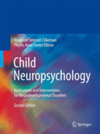 児童神経心理学（第２版）<br>Child Neuropsychology : Assessment and Interventions for Neurodevelopmental Disorders （2ND）