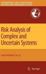 複雑・不確実システムのリスク分析<br>Risk Analysis of Complex and Uncertain Systems (International Series in Operations Research and Management Science)