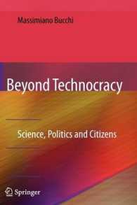 テクノクラシーを越えて：科学、政治と市民<br>Beyond Technocracy : Science, Politics and Citizens （2009. VIII, 116 S. 2 Tabellen. 235 mm）