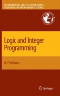 Logic and Integer Programming (International Series in Operations Research & Management Science) （2009）