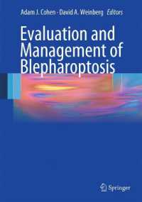 Evaluation and Management of Blepharoptosis （2011. 180 p. w. 50 b&w and 150 col. figs. 260 mm）