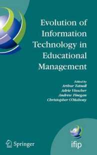 Evolution of Information Technology in Educational Management (IFIP Advances in Information and Communication Technology 292) （2009. VIII, 208 S. 6 SW-Abb., 19 Tabellen. 235 mm）