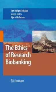 バイオバンクの倫理<br>The Ethics of Research Biobanking （2009. 320 p. 235 mm）