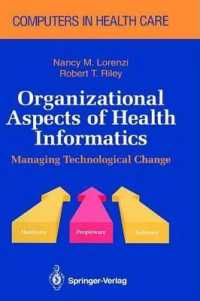 Organizational Aspects of Health Informatics : Managing Technological Change