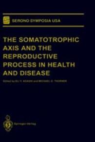The Somatotrophic Axis and the Reproductive Process in Health and Disease (Serono Symposia USA) （1995）