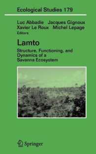 Lamto : Structure, Functioning, and Dynamics of a Savanna Ecosystem (Ecological Studies Vol.179) （2006. XX, 412 p. w. 158 ill.）