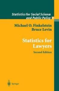 法律家のための統計学（第２版）<br>Statistics for Lawyers (Statistics for Social Science and Public Policy) （New ed. 2007. XXII, 608 S. m. 39 Abb. 23,5 cm）