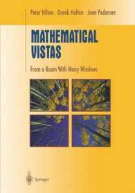 Mathematical Vistas : From a Room With Many Windows (Undergraduate Texts in Mathematics) （2002. XIV, 335 p. w. 162 figs. 24 cm）