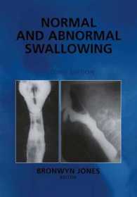 Normal and Abnormal Swallowing : Imaging in Diagnosis and Therapy （2nd ed. 2002. XVIII, 287 p. w. 160 b&w and 4 col. figs. 26 cm）