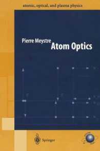 原子光学<br>Atom Optics (Springer Series on Atomic, Optical, and Plasma Physics Vol.33) （2001. XVI, 311 p. w. 42 figs. 24 cm）
