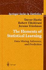 統計学習の初歩：データマイニング、探索、推論および予測<br>The Elements of Statistical Learning : Data Mining, Inference, and Prediction (Springer Series in Statistics) （2001. XVI, 533 p. w. 200 col. figs. 24,5 cm）