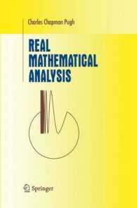 Real Mathematical Analysis (Undergraduate Texts in Mathematics) （New ed. 2005. XI, 437 p. w. 133 figs. 24,5 cm）