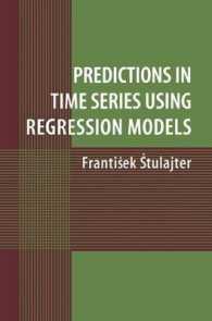 Predictions in Time Series Using Regression Models （2002. VIII, 231 p. 24,5 cm）