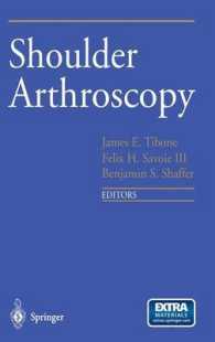 Shoulder Arthroscopy, w. DVD-ROM （2003. XVIII, 249 p. w. 257 ill. (mostly col.). 29 cm）