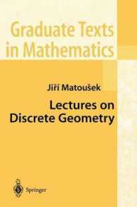 離散幾何学<br>Lectures on Discrete Geometry (Graduate Texts in Mathematics Vol.212)