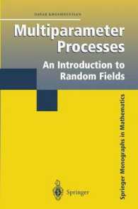 Multiparameter Processes : An Introduction ro Random Fields (Springer Monographs in Mathematics) （2002. XIX, 584 p. w. 8 figs. 24,5 cm）