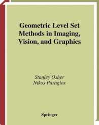 Geometric Level Set Methods in Imaging, Vision, and Graphics （2003. XXIX, 513 p. w. 195 figs.）