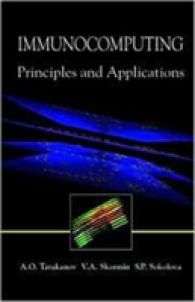 Immunocomputing : Principles and Applications （2003. XI, 193 p. w. 36 figs. 24 cm）