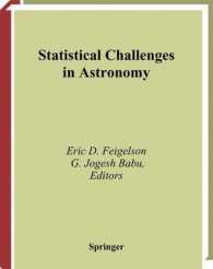 Statistical Challenges of Astronomy （2003. XXII, 506 p. w. 104 figs.）