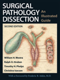 Surgical Pathology Dissection : An Illustrated Guide. With a Foreword by Frederic B. Askin （2nd ed. 2003. 290 p. w. numerous figs. 27,5 cm）
