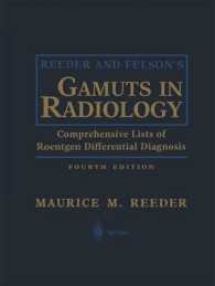 リーダー＆フェルソン放射線学鑑別診断（第４版）<br>Reeder and Felson's Gamuts in Radiology : Comprehensive Lists of Roentgen Differential Diagnosis （4TH）