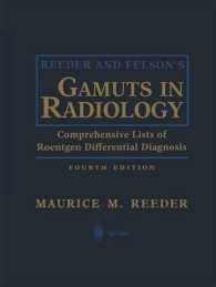 リーダー＆フェルソン放射線学鑑別診断（第４版）<br>Reeder and Felson's Gamuts in Radiology : Comprehensive Lists of Roentgen Differential Diagnosis （4TH）