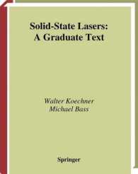 固体レーザー：大学院テキスト<br>Solid-State Lasers : A Graduate Text (Advanced Texts in Physics)