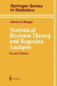 Statistical Decision Theory and Bayesian Analysis (Springer Series in Statistics) （2nd ed. 1985. Corr. 3rd printing）