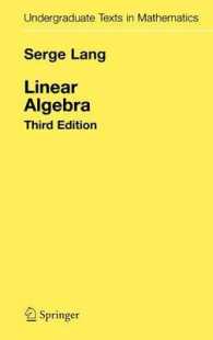 ラング著／線形代数（第３版･テキスト）<br>Linear Algebra (Undergraduate Texts in Mathematics) （3RD 1987. Corr. 11th printing）