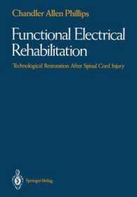 Functional Electrical Rehabilitation : Technological Restoration after Spinal Cord Injury