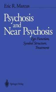 Psychosis and near Psychosis : EGO Function, Symbol Structure, Treatment