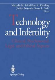 Technology and Infertility : Clinical, Psychosocial, Legal, and Ethical Aspects （1993）