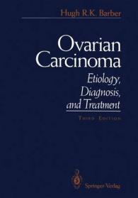 Ovarian Carcinoma : Etiology, Diagnosis, and Treatment （3RD）